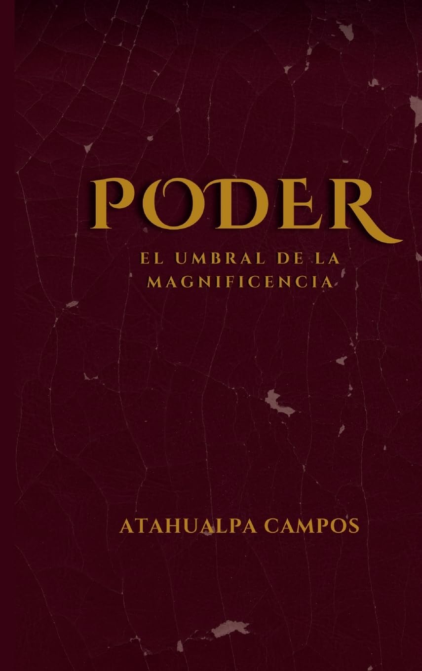 Poder: El umbral de la magnificencia: 4 (Colección Maestría Y Poder)