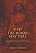 That the Blood Stay Pure: African Americans, Native Americans, and the Predicament of Race and Identity in Virginia (Blacks in the Diaspora)
