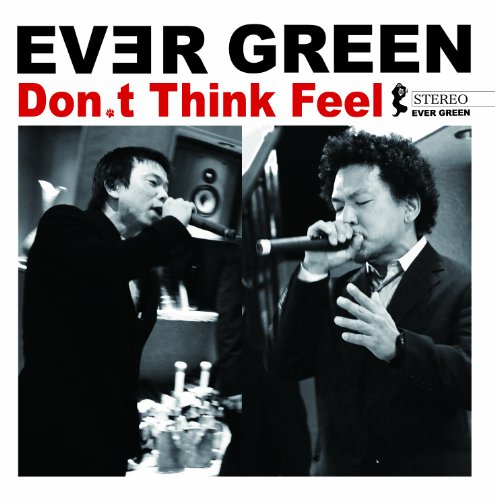 エバーグリーン  Don't Think Feel CD