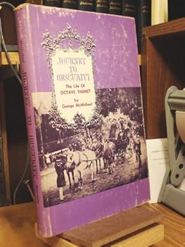 Journey to Obscurity: The life of Octave Thanet