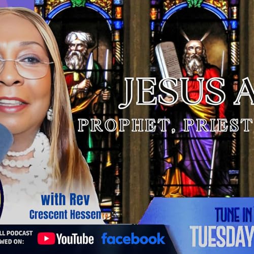 JESUS AS PROPHET, PREIST, & KING!
