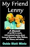 My Friend Lenny: A Memoir of My Life in Music, with Personal Stories about Leonard Bernstein, Mike Wallace, Paul Simon, and Others