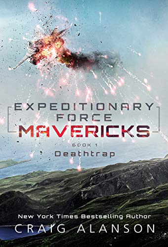 Deathtrap Expeditionary Force Mavericks Book 1 Ebook Alanson Craig Amazon Co Uk Kindle Store