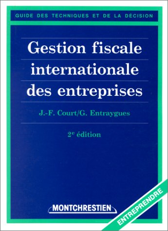 GESTION FISCALE INTERNATIONALE DES ENTREPRISES - 2ÈME ÉDITION