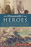 Hinsonville's Heroes: Black Civil War Soldiers of Chester County, Pennsylvania (Civil War Series)