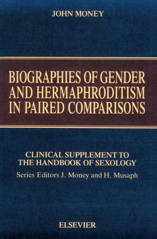 Biographies of Gender and Hermaphroditism in Paired Comparisons: Clinical Supplement to the Handbook of Sexology