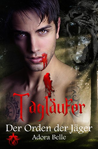Tagläufer (Der Orden der Jäger 1) Tagläufer (Der Orden der Jäger 1)