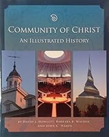 Community of Christ: An Illustrated History 0830914900 Book Cover