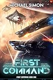 space commander michael henderson  First Command (English Edition)