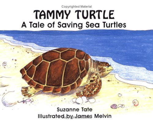 Image of Tammy Turtle: A Tale of Saving Sea Turtles (No. 11 in Suzanne Tate's Nature Series)