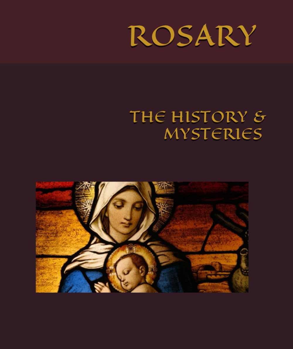 Rosary: The History & Mysteries