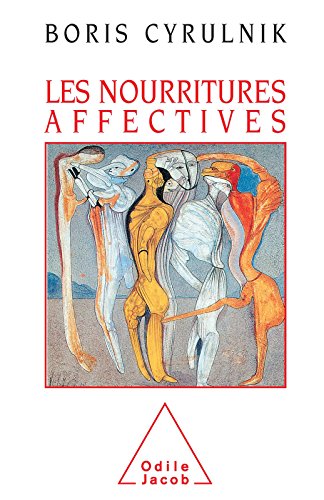 Télécharger Les Nourritures affectives (PSYCHOLOGIE) Francais PDF