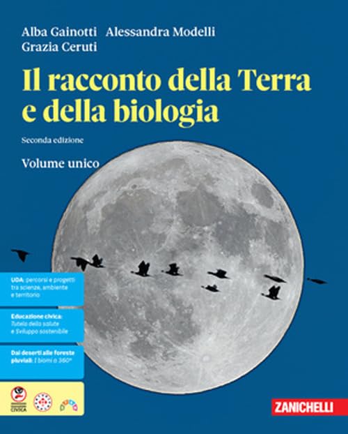 Il racconto della terra e della biologia. Per le Scuole superiori