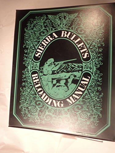 Sierra Bullets Reloading Manual Ring-bound – January 1, 1971