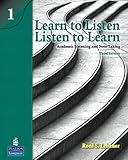 Learn to Listen, Listen to Learn 1: Academic Listening and Note-Taking (Student Book and Classroom Audio CD) (3rd Edition)