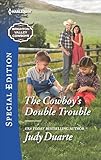 The Cowboy's Double Trouble (Brighton Valley Cowboys Book 2470)