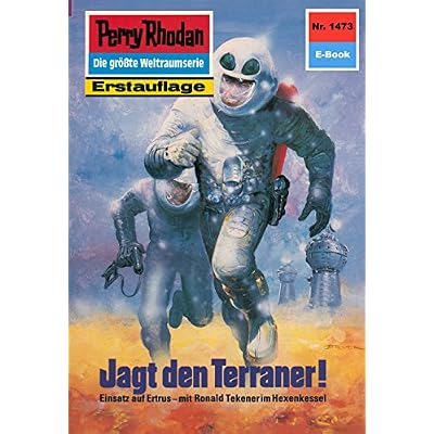Perry Rhodan 1473: Jagd den Terraner!