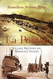 La Pointe: Village Outpost On Madeline Island