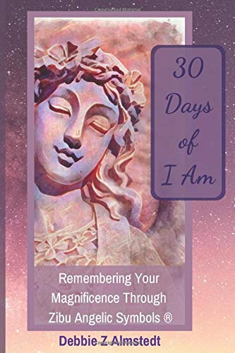 30 Days of I Am: Remembering Your Magnificence Through Zibu Angelic Symbols