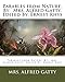 Parables from Nature. By: Mrs. Alfred Gatty. Edited By: Ernest Rhys