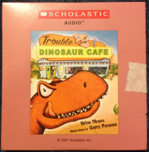 Trouble at the Dinosaur Cafe 0545044294 Book Cover
