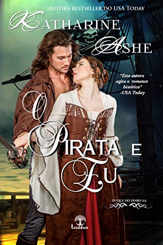 O Pirata e Eu (Duque do Diabo Livro 3) - Ashe, Katharine 