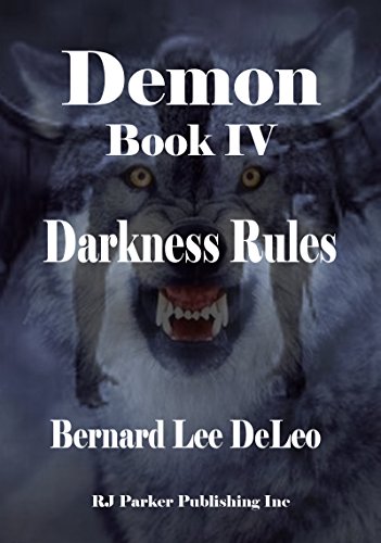 Demon (Book 4) Darkness Rules (Mike Rawlins and Demon the Dog)