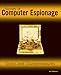 Secrets of Computer Espionage: Tactics and Countermeasures