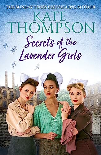 Secrets of the Lavender Girls: a heart-warming and gritty WW2 saga (Homefront Girls 2)