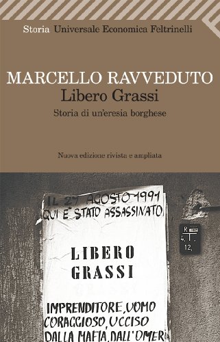 Libero Grassi. Storia di un'eresia borghese
