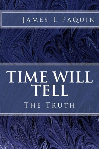 Time Will Tell: The Truth
