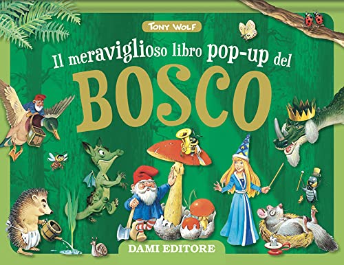 Il meraviglioso libro pop-up del bosco. Maxi pop-up. Ediz. a color