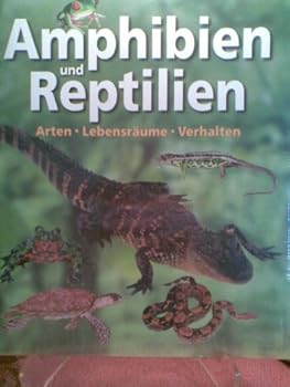 Erlebniswelt WISSEN - Amphibien und Reptilien: Arten, Lebensräume, Verhalten