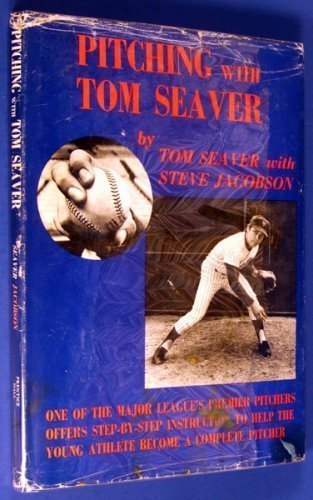 Pitching with Tom Seaver, 0136769810 Book Cover