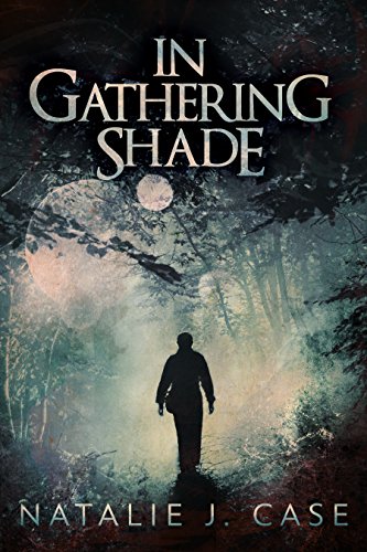 In Gathering Shade (Shades and Shadows Book 2) by [Natalie J. Case]