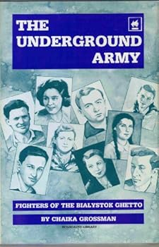 Hardcover The Underground Army: Fighters of the Bialystok Ghetto Book