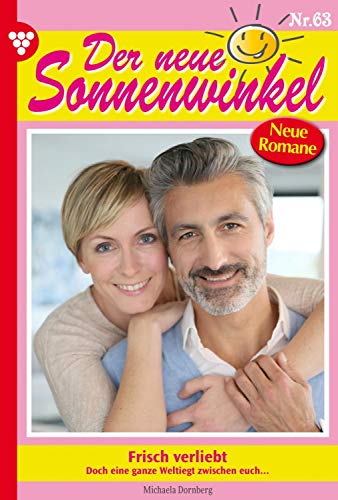 Frisch verliebt!: Der neue Sonnenwinkel 63 – Familienroman (German Edition)