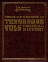 Greatest Moments in Tennessee Vols Football History 1582610789 Book Cover
