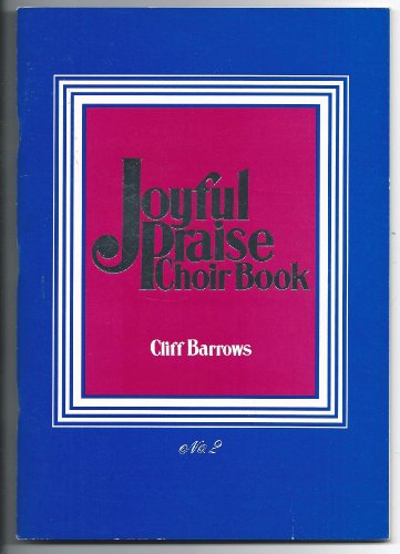 Joyful Praise Choir Book (No. 2) B000AVQT36 Book Cover