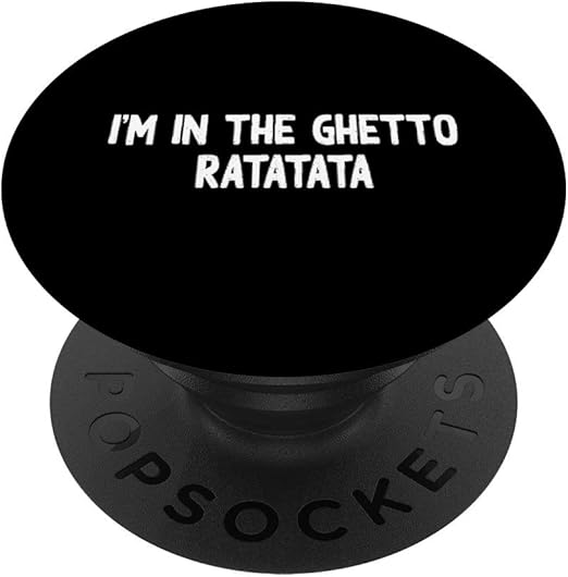 Amazon Com I M In The Ghetto Ratatata Funny Meme Quote Popsockets Popgrip Swappable Grip For Phones Tablets A meme is a picture with an added caption. i m in the ghetto ratatata funny meme quote popsockets popgrip swappable grip for phones tablets