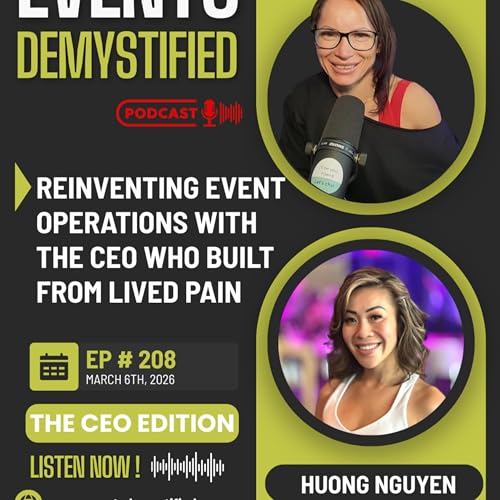 208: Rainfocus LIVE: Reinventing Event Operations with The CEO Who Built from Lived Pain ft. Huong Nguyen