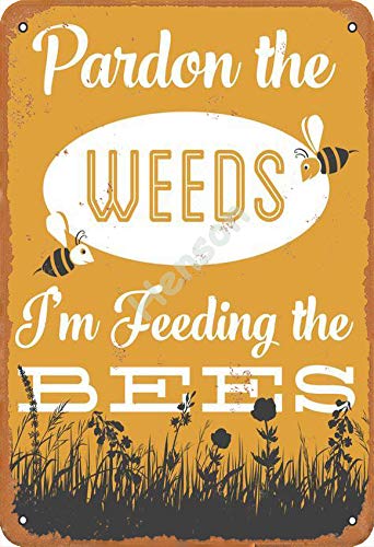 Henson 5 Pardon The Weeds I'm Feeding The Bees Vintage Tin Sign Logo 12 * 8 Inches Advertising Eye-Catching Wall Decoration