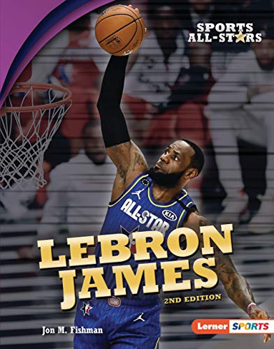 LeBron James, 2nd Edition (Sports All-Stars (Lerner ™ Sports)) (English Edition)