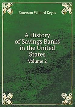 Paperback A History of Savings Banks in the United States Volume 2 Book