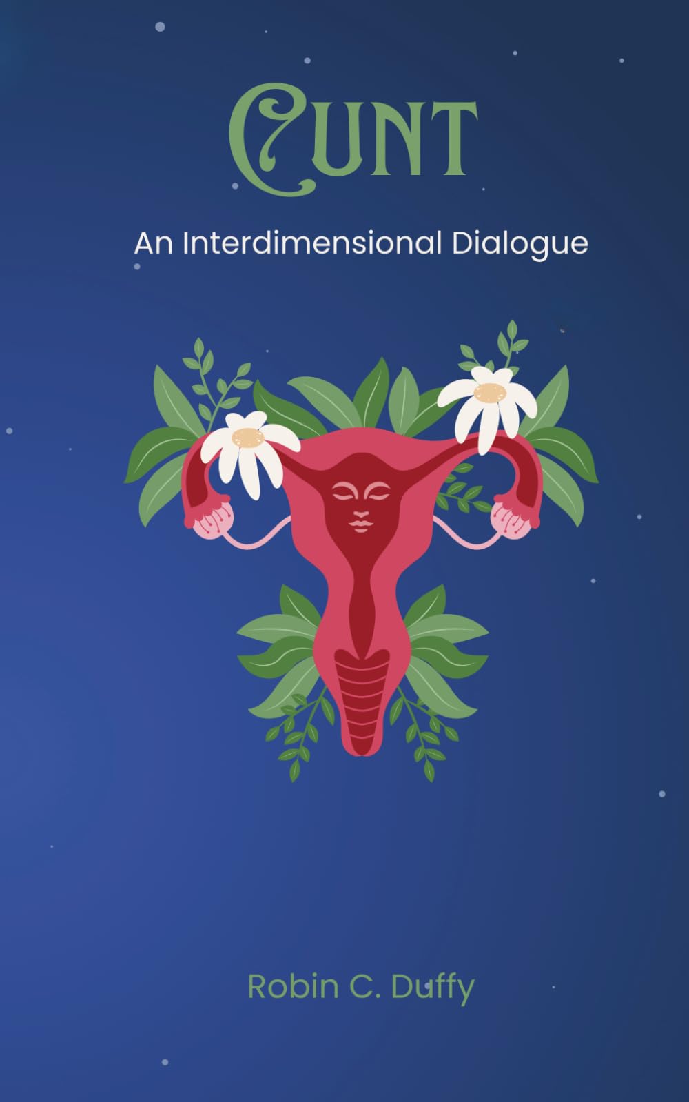 Cunt: An Interdimensional Dialogue