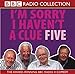 I'm Sorry I Haven't A Clue: Volume 5