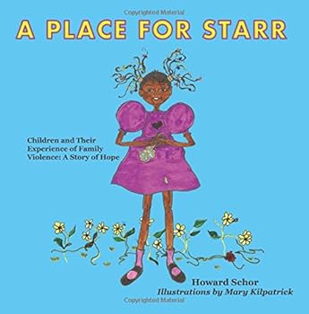 Paperback A Place For Starr: Children and Their Experience of Family Violence: A Story of Hope Book