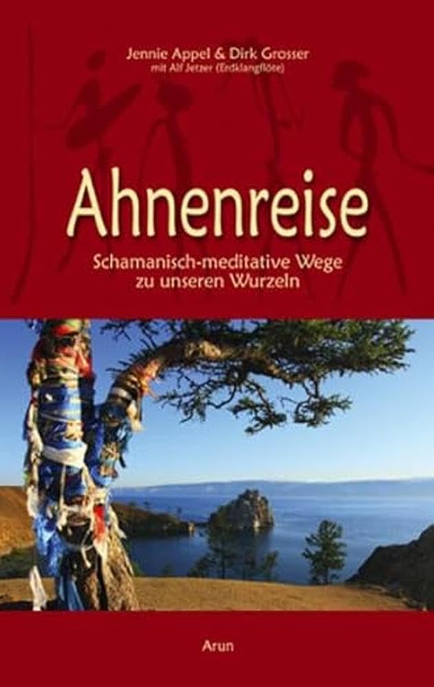 Ahnenreise: Schamanisch-meditative Wege zu unseren Wurzeln (mit CD)