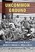Uncommon Ground: Archaeology and Early African America, 1650-1800