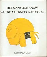 Does Anyone Know Where a Hermit Crab Goes 0911635009 Book Cover
